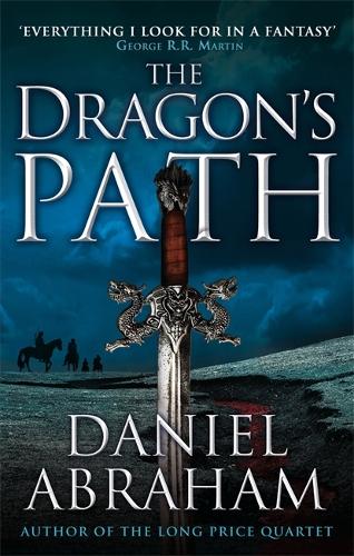 Бумажная книга «The Dragon's Path: Book 1 of The Dagger and the Coin», автор Дэниел Абрахам - фото №1