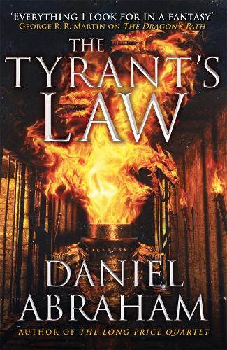 Бумажная книга «The Tyrant's Law: Book 3 of the Dagger and the Coin», автор Дэниел Абрахам - фото №1