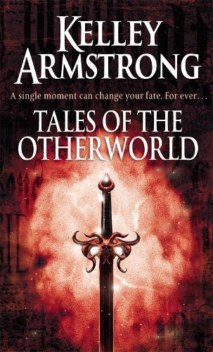 Паперова книга «Tales Of The Otherworld: Book 2 of the Tales of the Otherworld Series», автор Келлі Армстронг - фото №1