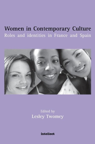 Бумажная книга «Women in Contemporary Culture: Roles and identities in France and Spain», автор Лесли Твоми - фото №1