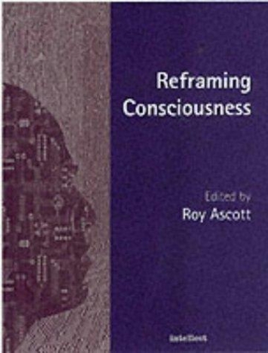 Паперова книга «Reframing Consciousness: Art, mind and technology», автор Рой Аскотт - фото №1