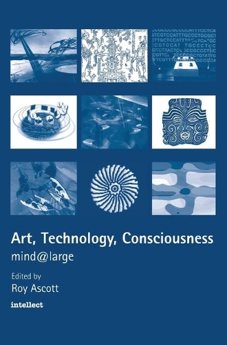 Паперова книга «Art, Technology, Consciousness: Mind@large», автор Рой Аскотт - фото №1