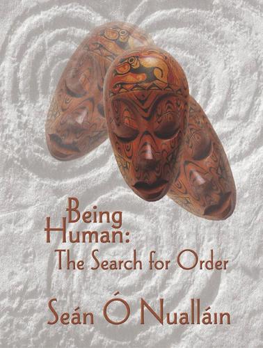 Паперова книга «Being Human: The Search for Order», автор Шон О'Нуалейн - фото №1