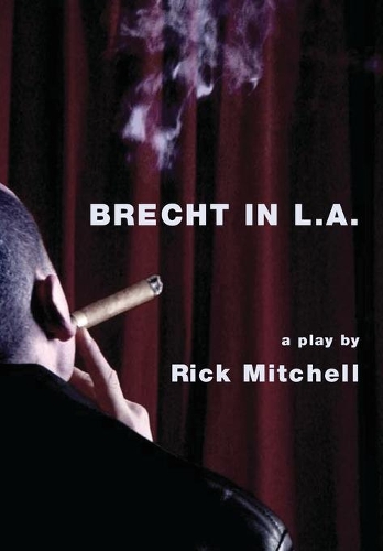 Бумажная книга «Brecht in L.A.», автор Рик Митчелл - фото №1