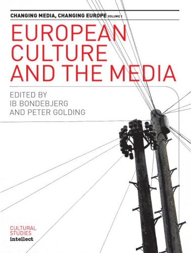 Бумажная книга «European Culture and the Media», авторов Иб Бондебьерг, Питер Голдинг - фото №1