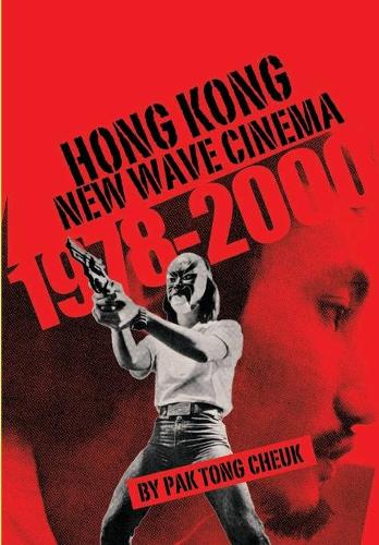Бумажная книга «Hong Kong New Wave Cinema (1978–2000)», автор Пак Тонг Чук - фото №1