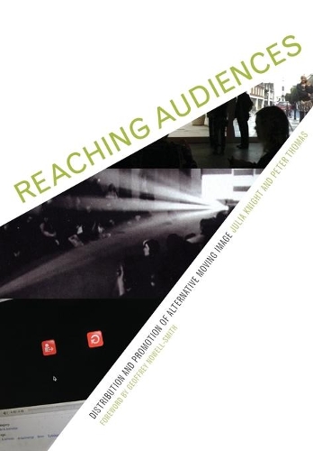 Паперова книга «Reaching Audiences: Distribution and Promotion of Alternative Moving Image», авторів Джулія Найт, Пітер Томас - фото №1