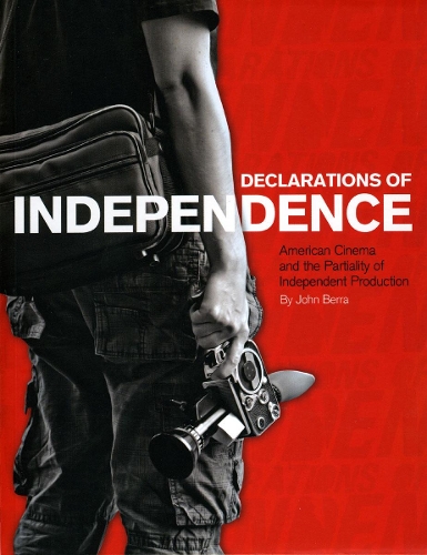 Бумажная книга «Declarations of Independence: American Cinema and the Partiality of Independent Production», автор Джон Берра - фото №1
