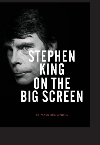 Бумажная книга «Stephen King on the Big Screen», автор Марк Браунинг - фото №1