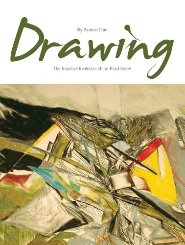Бумажная книга «Drawing: The Enactive Evolution of the Practitioner», автор Патриция Паолоцци Кейн - фото №1
