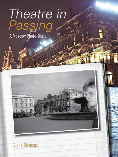 Бумажная книга «Theatre in Passing: A Moscow Photo-Diary», автор Елена Сименс - фото №1