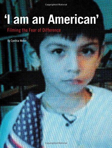 Бумажная книга «'I am an American': Filming the Fear of Difference», автор Синтия Вебер - фото №1