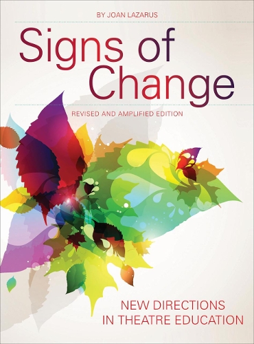 Бумажная книга «Signs of Change: New Directions in Theatre Education», автор Джоан Лазарус - фото №1