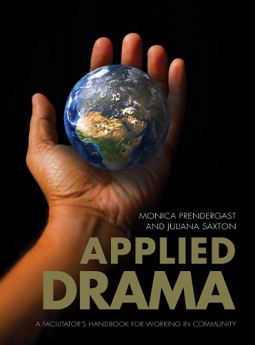 Бумажная книга «Applied Drama: A Facilitators Handbook for Working in Community», авторов Джулиана Сакстон, Моника Прендергаст - фото №1