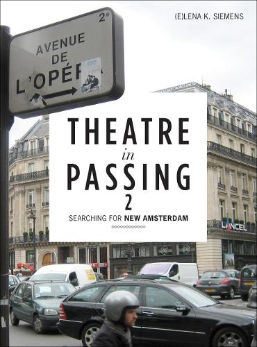 Бумажная книга «Theatre in Passing 2: Searching for New Amsterdam», автор Елена Сименс - фото №1