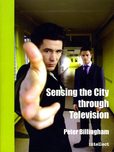 Бумажная книга «Sensing the City through Television: Urban identities in fictional drama», автор Питер Биллингем - фото №1