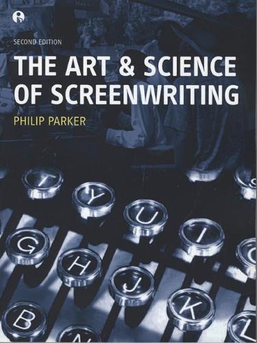 Паперова книга «The Art and Science of Screenwriting: Second Edition», автор Філіп Паркер - фото №1