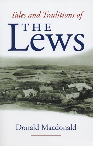 Бумажная книга «Tales and Tradition of the Lews», автор Дональд Макдональд - фото №1