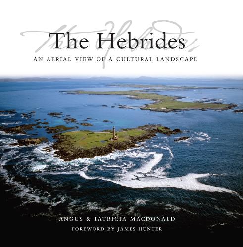 Бумажная книга «The Hebrides: An Aerial View of a Cultural Landscape», автор Ангус Макдональд - фото №1