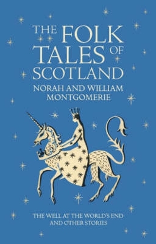 Бумажная книга «The Folk Tales of Scotland: The Well at the World's End and Other Stories», автор Уильям Монтгомери - фото №1