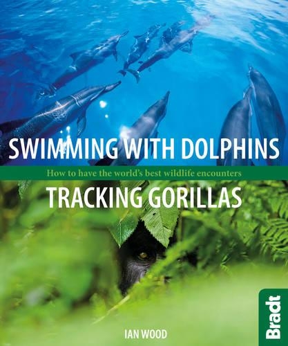 Бумажная книга «Swimming with Dolphins, Tracking Gorillas: How to have the world's best wildlife encounters», автор Ян Вуд - фото №1