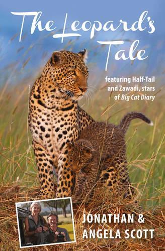 Бумажная книга «Leopard's Tale: featuring Half-Tail and Zawadi, stars of Big Cat Diary», автор Анджела Скотт - фото №1