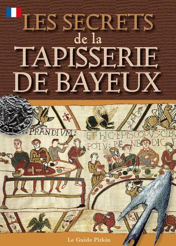 Паперова книга «Bayeux Tapestry Secrets - French», авторів Бренда Уільямс, Брайан Уільямс - фото №1