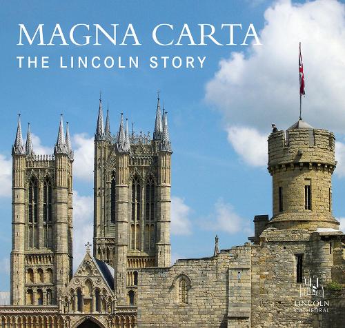 Бумажная книга «Magna Carta: The Lincoln Story», автор Линкольн Минстер - фото №1