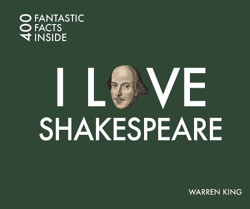 Бумажная книга «I Love Shakespeare: 400 Fantastic Facts», автор Уоррен Кинг - фото №1