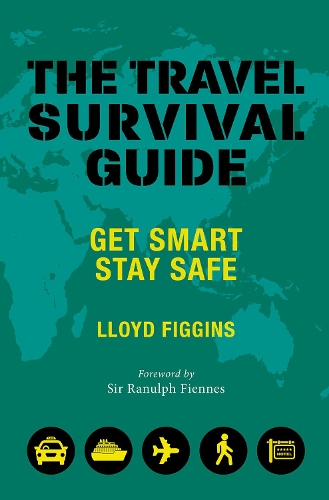 Бумажная книга «The Travel Survival Guide: Get Smart, Stay Safe», автор Ллойд Фиггинс - фото №1