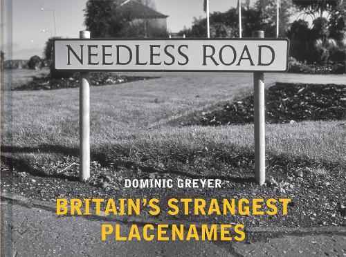 Паперова книга «Britain's Strangest Placenames», автор Домінік Грейер - фото №1