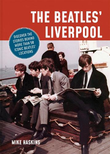 Паперова книга «The Beatles' Liverpool», автор Майк Хаскінс - фото №1