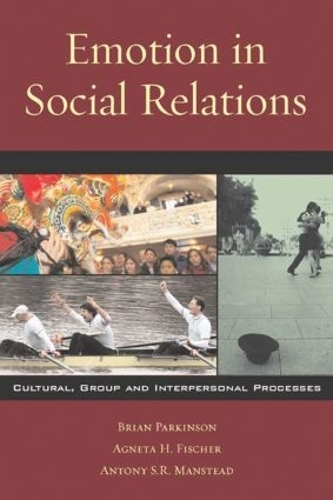 Бумажная книга «Emotion in Social Relations: Cultural, Group, and Interpersonal Processes», авторов Агнета Х. Фишер, Антони С.Р. Манстед, Брайан Паркинсон - фото №1