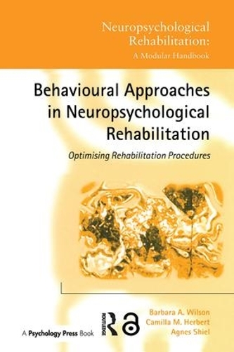 Бумажная книга «Behavioural Approaches in Neuropsychological Rehabilitation: Optimising Rehabilitation Procedures», авторов Агнес Шиель, Камилла М. Герберт - фото №1
