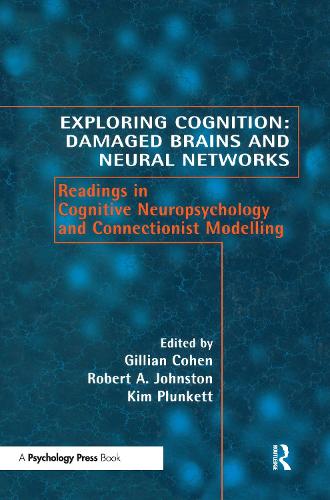 Бумажная книга «Exploring Cognition: Damaged Brains and Neural Networks: Readings in Cognitive Neuropsychology and Connectionist Modelling» - фото №1