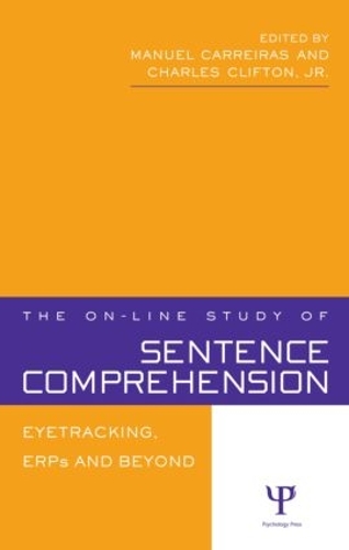 Бумажная книга «The On-line Study of Sentence Comprehension: Eyetracking, ERPs and Beyond», авторов Чарльз Клифтон-младший, Мануэль Каррейрас - фото №1