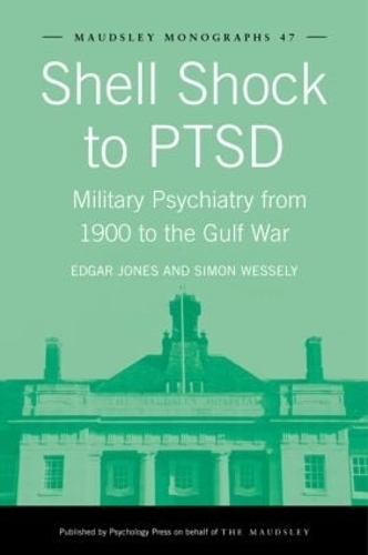 Бумажная книга «Shell Shock to PTSD: Military Psychiatry from 1900 to the Gulf War», авторов Эдгар Джонс, Саймон Уэссели - фото №1