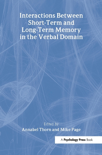 Бумажная книга «Interactions Between Short-Term and Long-Term Memory in the Verbal Domain», авторов Аннабель Торн, Майк Пейдж - фото №1