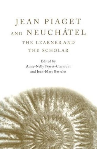 Бумажная книга «Jean Piaget and Neuchâtel: The Learner and the Scholar» - фото №1