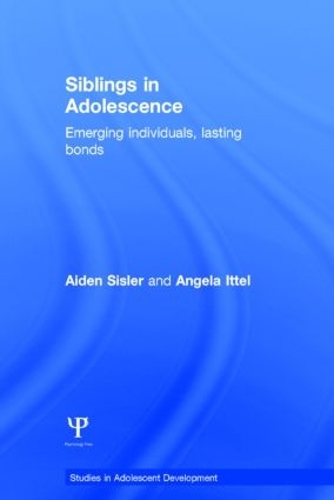 Бумажная книга «Siblings in Adolescence: Emerging individuals, lasting bonds», авторов Эйден Сислер, Анжела Иттель - фото №1