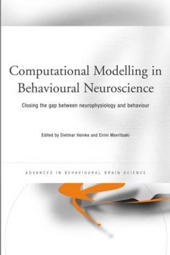 Бумажная книга «Computational Modelling in Behavioural Neuroscience: Closing the Gap Between Neurophysiology and Behaviour» - фото №1