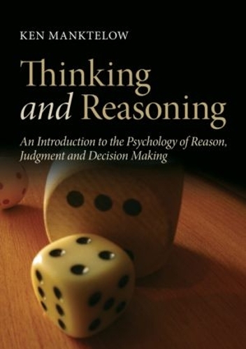 Бумажная книга «Thinking and Reasoning: An Introduction to the Psychology of Reason, Judgment and Decision Making», автор Кен Манктелоу - фото №1