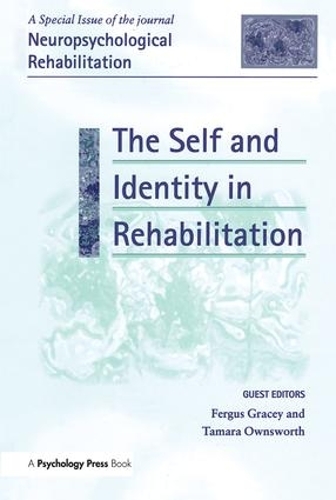 Бумажная книга «The Self and Identity in Rehabilitation: A Special Issue of Neuropsychological Rehabilitation» - фото №1