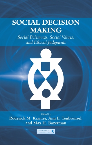 Бумажная книга «Social Decision Making: Social Dilemmas, Social Values, and Ethical Judgments» - фото №1