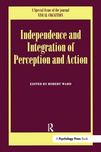 Бумажная книга «Independence and Integration of Perception and Action: A Special Issue of Visual Cognition» - фото №1