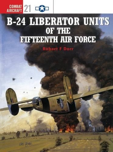 Бумажная книга «B-24 Liberator Units of the Fifteenth Air Force», автор Роберт Дорр - фото №1