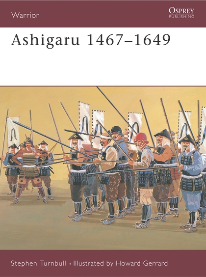 Паперова книга «Ashigaru 1467–1649», автор Стівен Тернбулл - фото №1