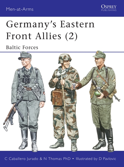 Паперова книга «Germany's Eastern Front Allies (2): Baltic Forces», авторів Найджел Томас, Карлос Кабальєро Хурадо - фото №1