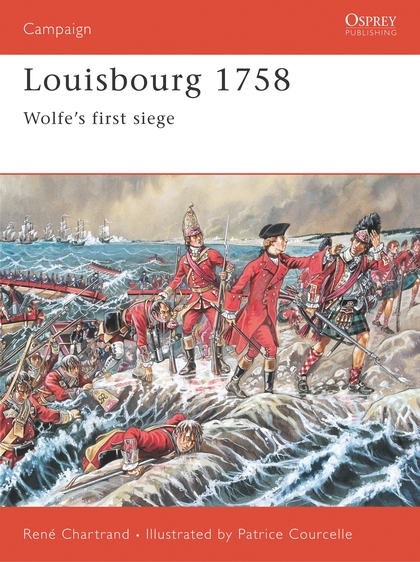 Бумажная книга «Louisbourg 1758: Wolfe’s first siege», автор Рене Шартран - фото №1