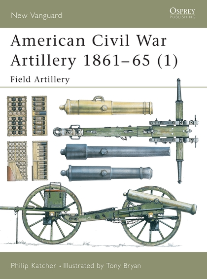 Бумажная книга «American Civil War Artillery 1861–65 (1) Field Artillery», автор Филип Кэтчер - фото №1